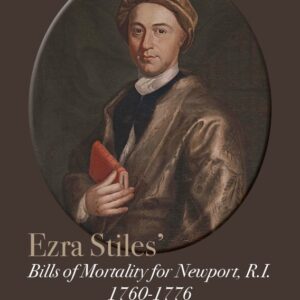 Ezra Stiles' Bills of Mortality for Newport, R.I. 1760-1776