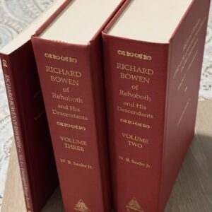 Richard Bowen (1594?-1675) of Rehoboth, Massachusetts and His Descendants Vols, 2-4