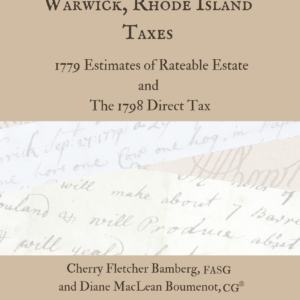 Warwick, Rhode Island Taxes: 1779 Estimates of Rateable Estate and the 1798 Direct Tax