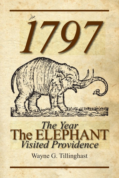 1797 The Year the Elephant Visited Providence